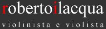 Roberto Ilacqua - violinista e violista